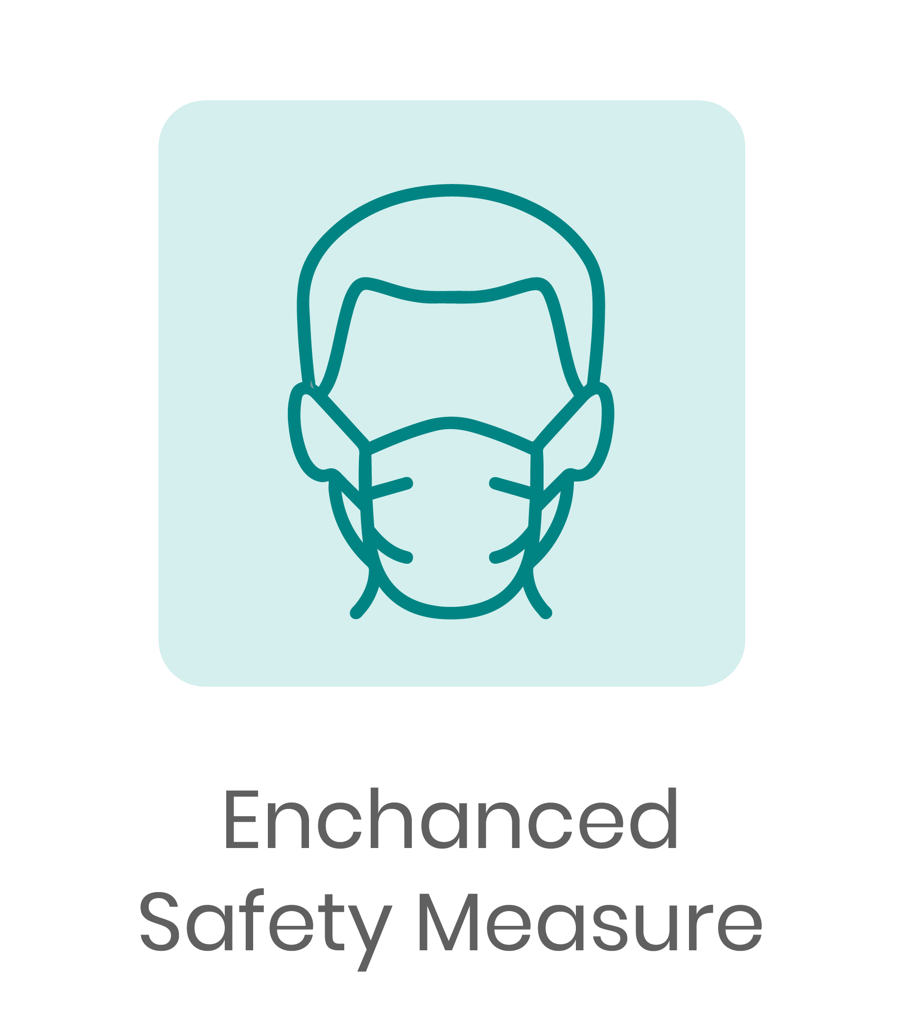 Enhanced Safety Measures