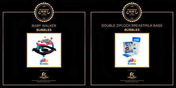 The Bubbles brand was also awarded in two other categories: Bubbles Baby Walker and Bubbles Double Ziplock Breastmilk Bags.