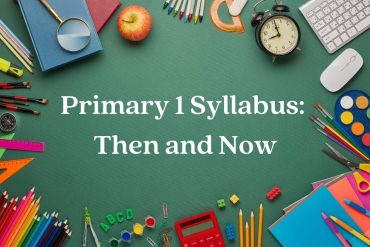 Primary 1 Syllabus Then and Now