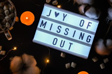 JOMO - joy of missing out