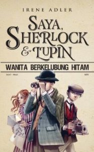 buku cerita kanak-kanak untuk nilam - Saya, Sherlock & Lupin (Wanita Berkelubung Hitam)